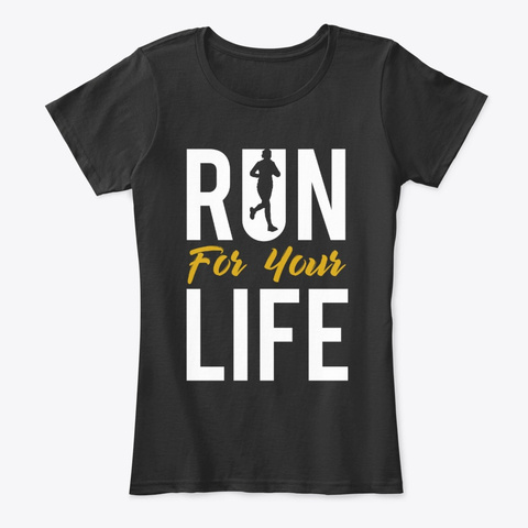 Run For Your Life Black T-Shirt Front