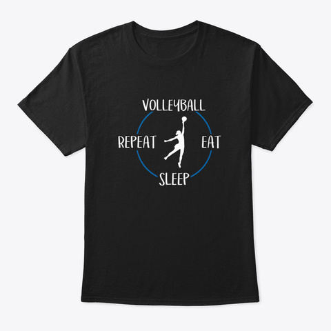 Volleyball Eat Sleep Repeat Gift For Vol Black áo T-Shirt Front