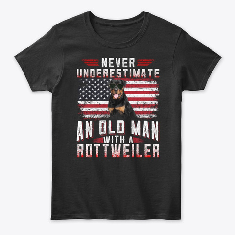 Never Underestimate Old Man Rottweiler Black T-Shirt Front