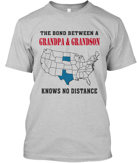 The Bond Between Grandpa And Grandson Know No Distance Texas   South Dakota Light Steel T-Shirt Front