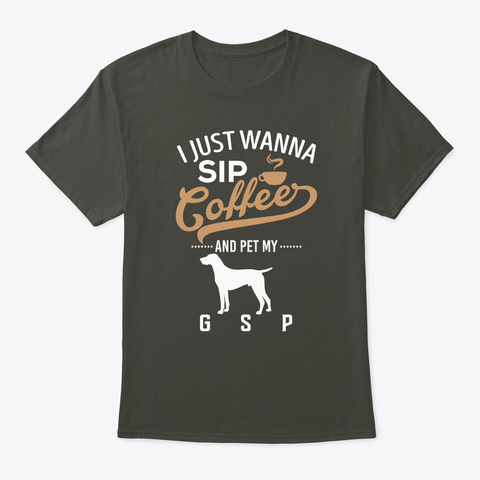 Coffee With My Gsp Smoke Gray T-Shirt Front