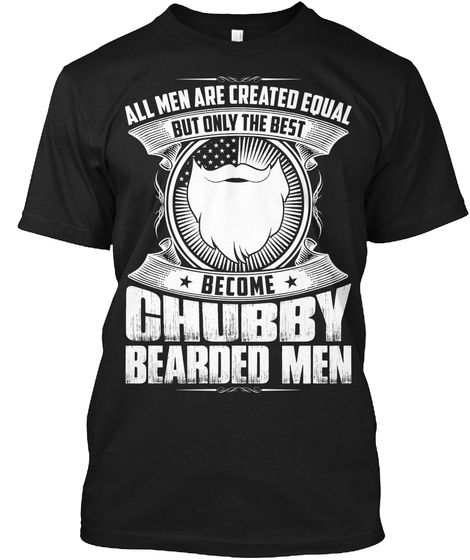The Best Become Chubby Bearded Men Black T-Shirt Front
