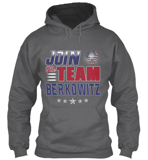 Join The Team Berkowitz  Dark Heather T-Shirt Front