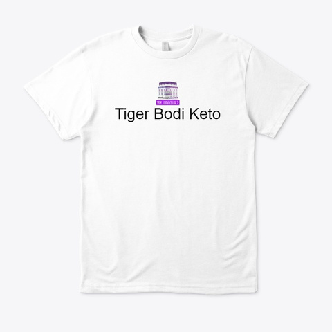Tiger Bodi Keto { Special Offer } Buy White Camiseta Front