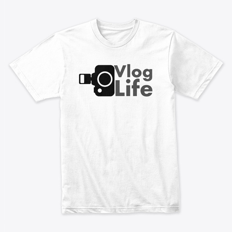 #Vlog Life White T-Shirt Front