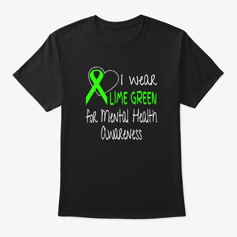 I Wear Lime Green For Mental Health Black T-Shirt Front