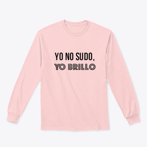 Yo No Sudo Light Pink Camiseta Front