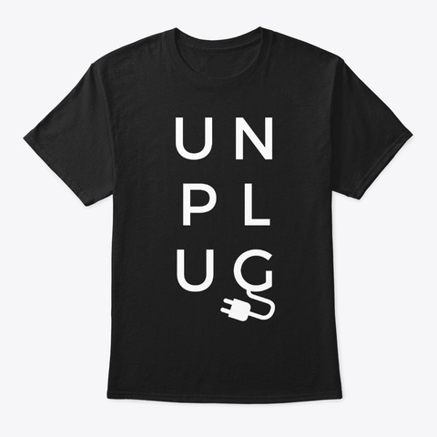 Unplug Black T-Shirt Front