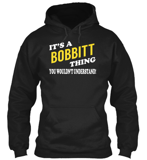 Its A Bobbitt Thing - Name Shirts