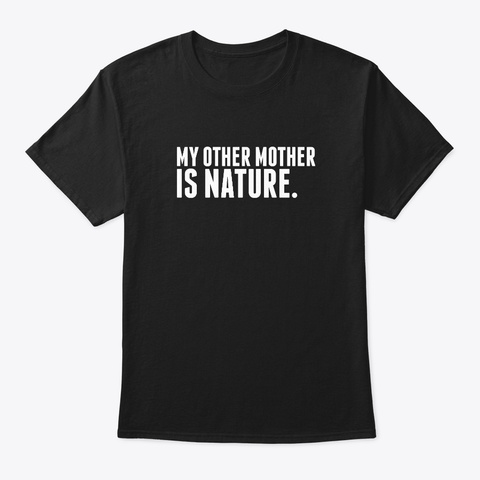 My Other Mother Is Nature- Mother Nature