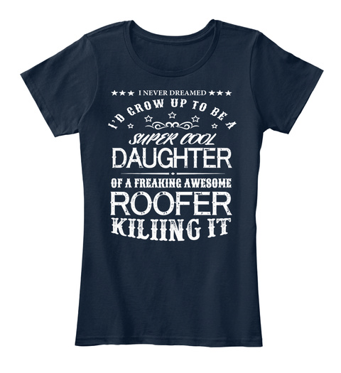 Super Cool Daughter Roofer New Navy T-Shirt Front