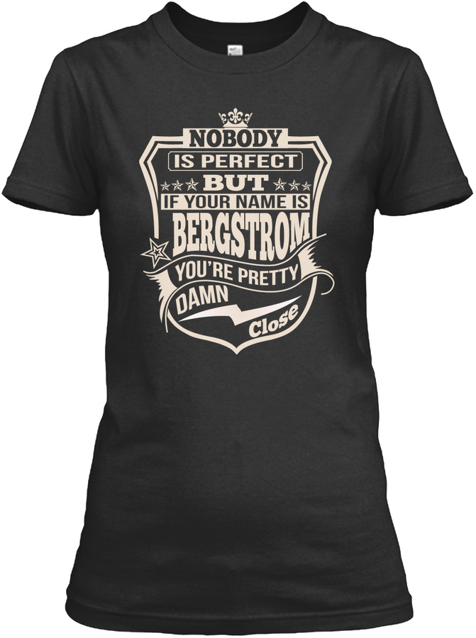 Nobody Perfect Bergstrom Thing Shirts