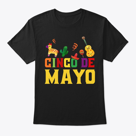 Cinco De Mayo Gift Ideas Black T-Shirt Front