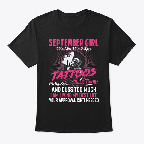 September Girls I Am Who I Am I Have Ta Black Camiseta Front