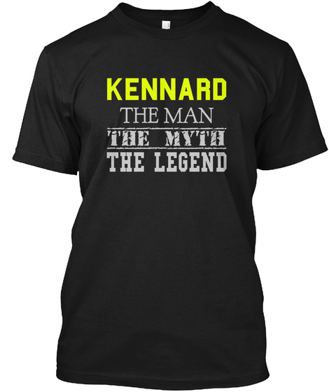 Kennard The Man The Myth The Legend Black T-Shirt Front