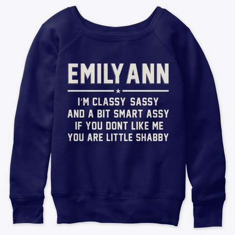 Funny Classy Sassy And A Smart Emilyann Navy  T-Shirt Front