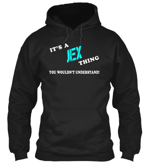 Its a JEX Thing - Name Shirts Unisex Tshirt