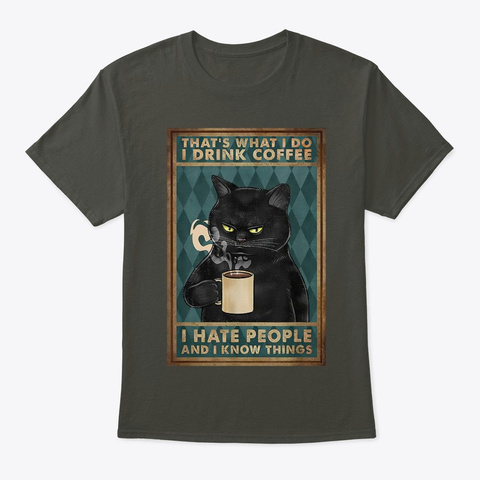 Cat I Drink Coffee I Hate People Smoke Gray T-Shirt Front