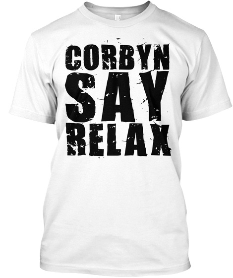 Corbyn Say Relax