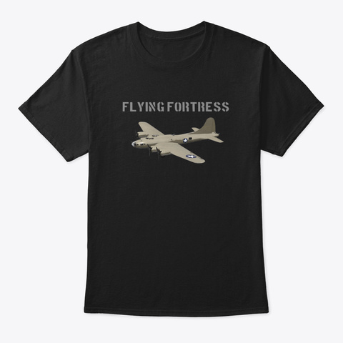 B 17 Flying Fortress Ww2 Wwii Bomber Pla Black Camiseta Front