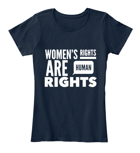 Women's Rights Are Human Rights New Navy T-Shirt Front