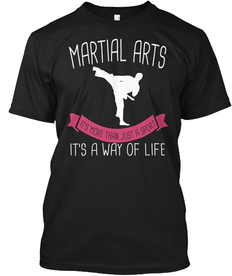 Martial Arts More Than Sport Way Of Life Black T-Shirt Front