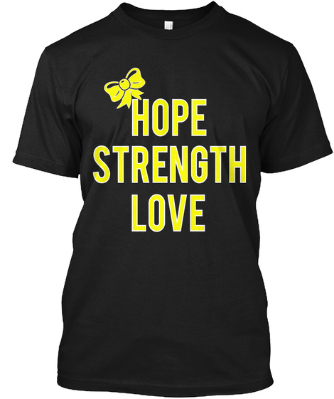 Hope Strength Love Black T-Shirt Front
