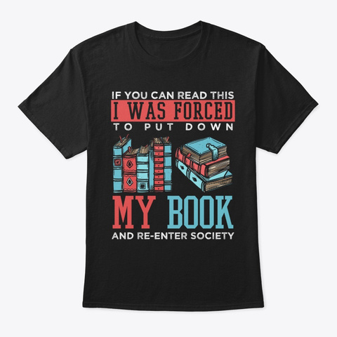 Book Lover Re Enter Society Funny Black T-Shirt Front