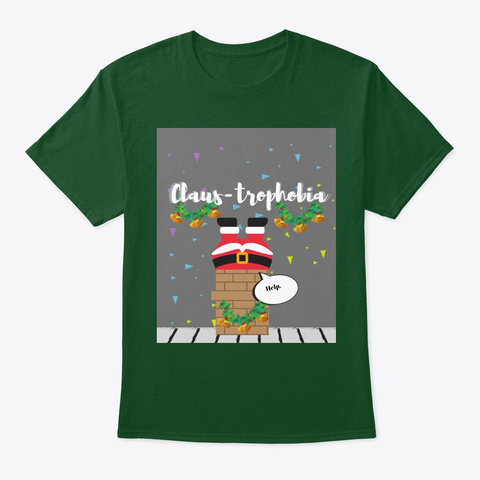 Claus Trophobia Santa Stuck In Chimney Deep Forest T-Shirt Front