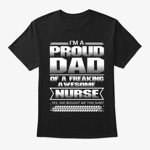 Dad Of Freaking Awesome Nurse0ubzi Black T-Shirt Front