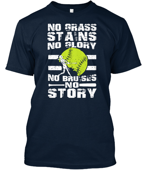 No Grass Stains No Glory No Bruises No Story New Navy T-Shirt Front