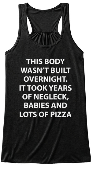 This Body Wasnt Built Overnight Tank Top Black Women's Tank Top Front