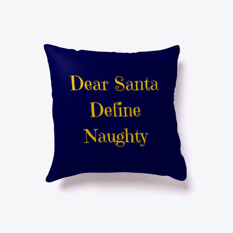 Dear Santa Define Naughty Dark Navy T-Shirt Back