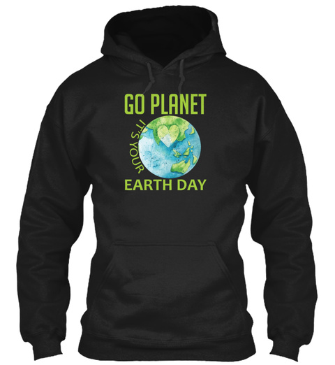Go Planet Its Your Earth Day Science Mar Black T-Shirt Front