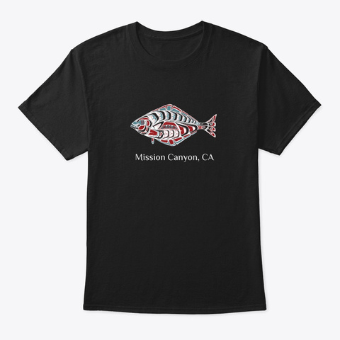 Mission Canyon Ca  Halibut Fish Pnw Black T-Shirt Front