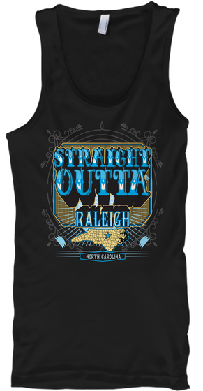 Straight Outta Raleigh North Carolina Black T-Shirt Front