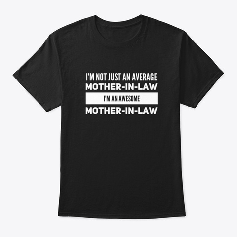 I'm An Awesome Mother In Law Black T-Shirt Front