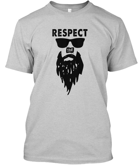 Respect The Beard Awesome Gift For Men Unisex Tshirt