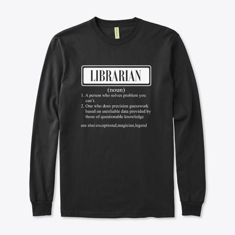I Am A Librarian Smiley Humor Gift Black T-Shirt Front