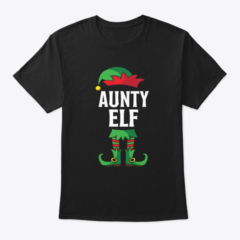 Aunty Elf Costume Xmas Holiday Matching  Black T-Shirt Front