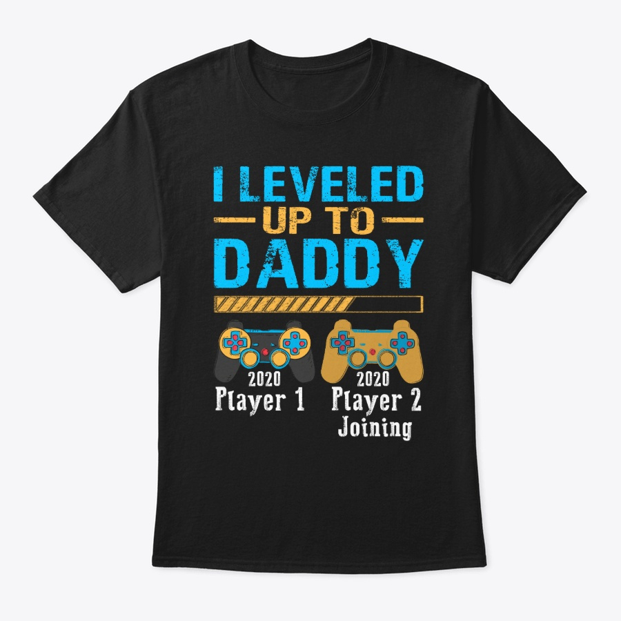 I Leveled Up To Daddy 2020 Unisex Tshirt