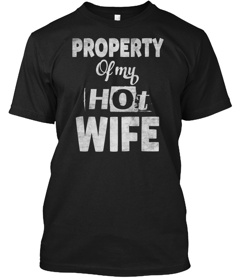 PROPERTY OF MY HOT WIFE TEE Unisex Tshirt