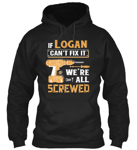 If Logan Cant Fix It Were All Screwed