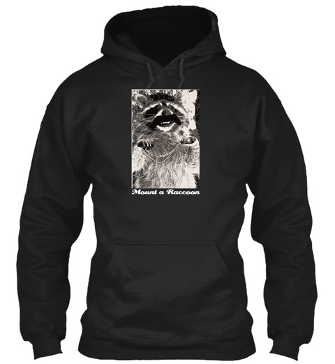 Mount A Raccoon Black T-Shirt Front