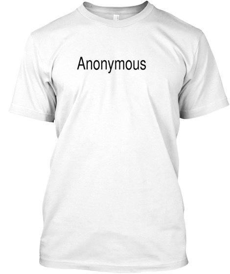 Anonymous White T-Shirt Front