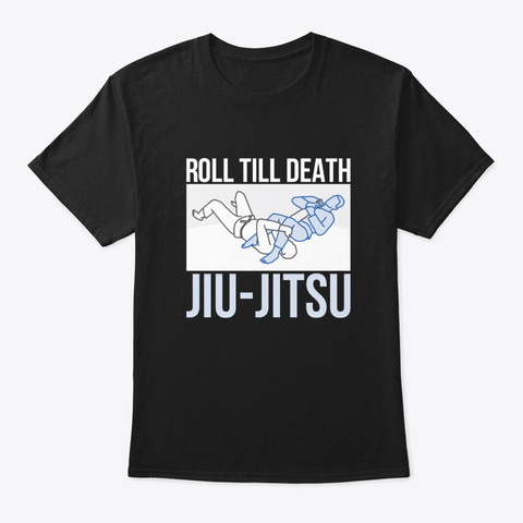 Roll Till Death Jiu Jitsu Pride Clothing Black T-Shirt Front