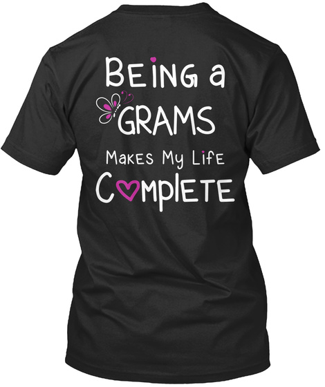 Being A Grams Makes My Life Complete Black T-Shirt Back