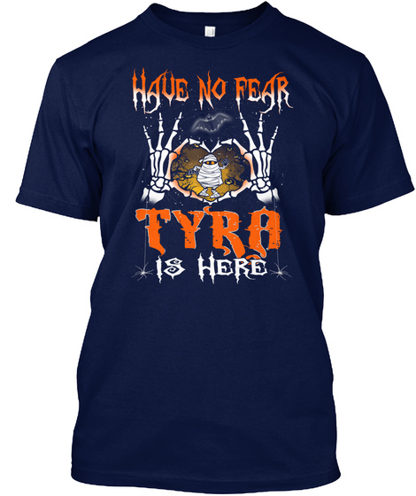 Halloween Shirts Name Tyra Is Here Navy T-Shirt Front