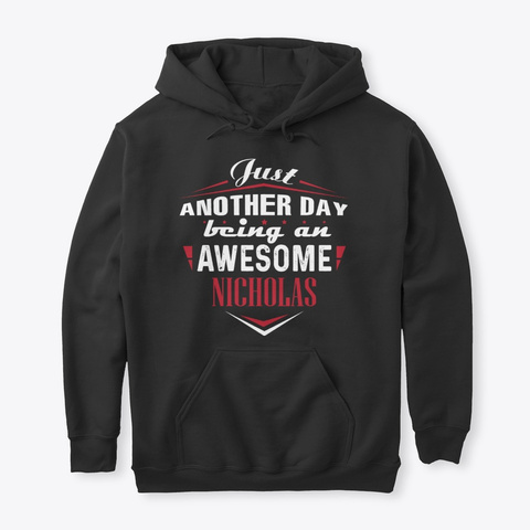 Being An Awesome Nicholas Black T-Shirt Front