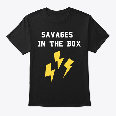 "Savages In The Box" Shirt Black T-Shirt Front